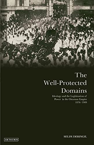 The Well-protected Domains Ideology and the Legitimation of Power in the Ottoma [Paperback]