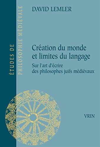 Creation du monde et limites du langage Sur l'art d'ecrire des philosophes juif [Paperback]