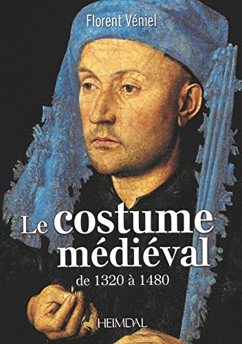 Le Costume Mdival de 1320  1480 [Hardcover]
