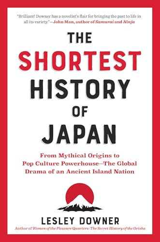 The Shortest History of Japan From Mythical Origins to Pop Culture Powerhouse - [Paperback]