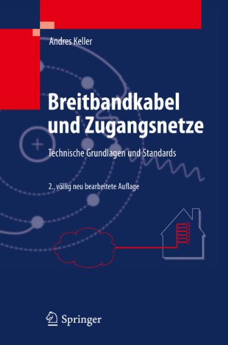 Breitbandkabel und Zugangsnetze Technische Grundlagen und Standards [Hardcover]