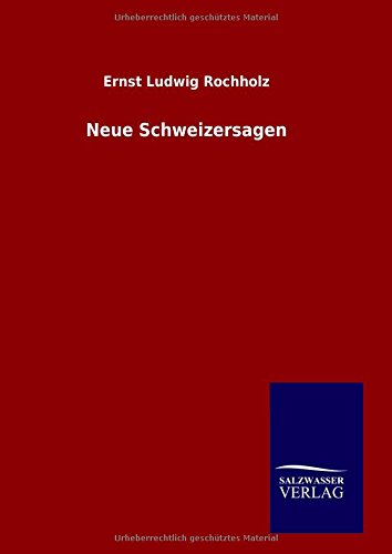 Neue Schweizersagen (german Edition) [Hardcover]