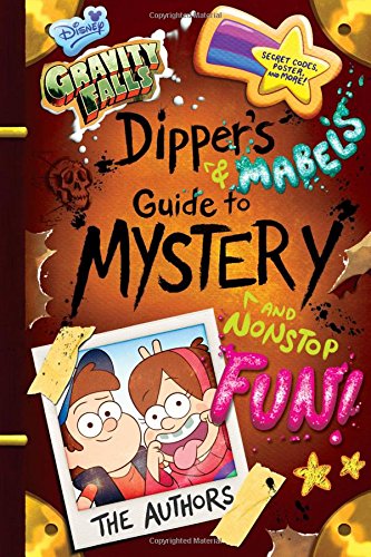 Gravity Falls Dipper's and Mabel's Guide to Mystery and Nonstop Fun [Hardcover]
