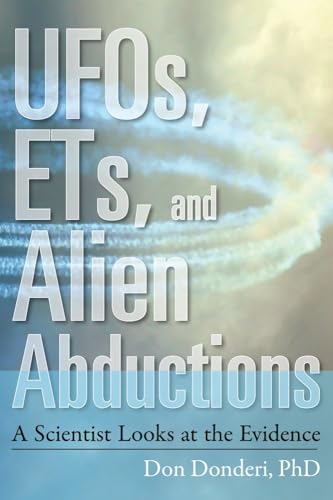 Ufos, Ets, And Alien Abductions A Scientist Looks At The Evidence [Paperback]