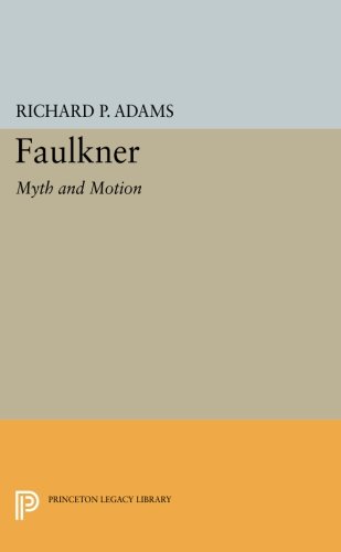 Faulkner Myth and Motion [Paperback]