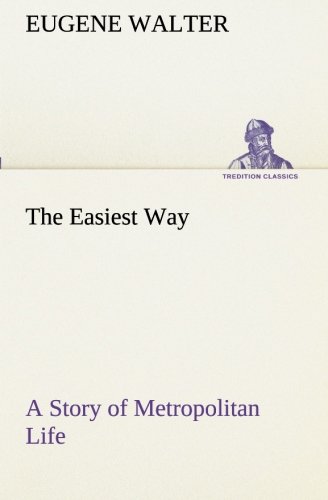 Easiest Way a Story of Metropolitan Life [Paperback]