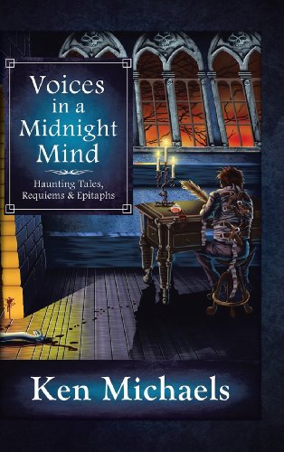 Voices In A Midnight Mind Haunting Tales, Requiems And Epitaphs [Hardcover]