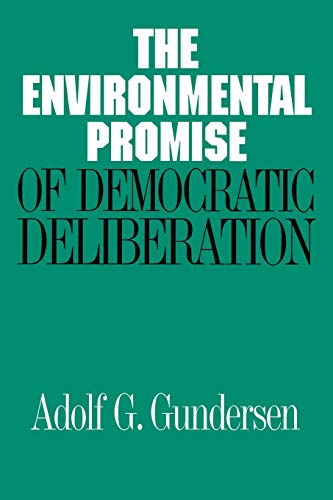 The Environmental Promise of Democratic Deliberation [Paperback]