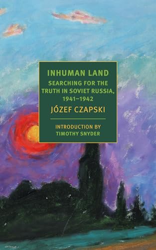 Inhuman Land Searching for the Truth in Soviet Russia, 1941-1942 [Paperback]