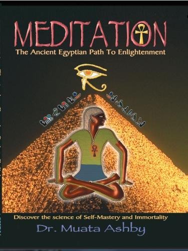 Meditation The Ancient Egyptian Path To Enlightenment [Paperback]