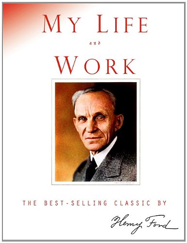 My Life And Work [Paperback]