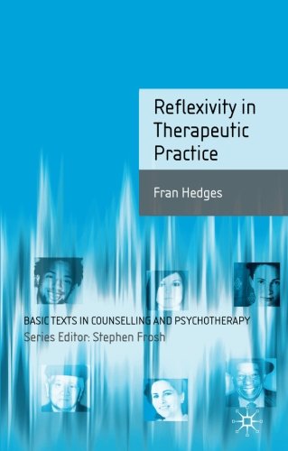 Reflexivity in Therapeutic Practice [Paperback]