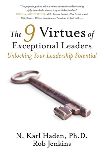 The 9 Virtues Of Exceptional Leaders Unlocking Your Leadership Potential [Paperback]