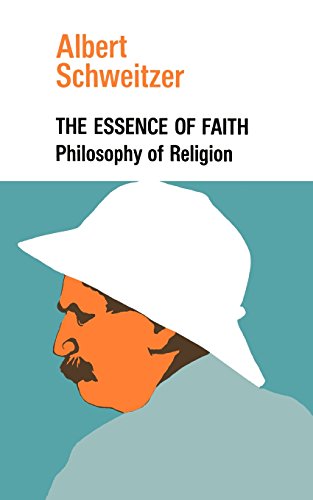 The Essence Of Faith Philosophy Of Religion [Paperback]