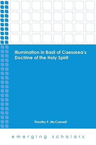 Illumination in Basil of Caesarea's Doctrine of the Holy Spirit [Paperback]