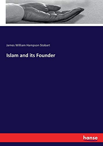 Islam and Its Founder [Paperback]