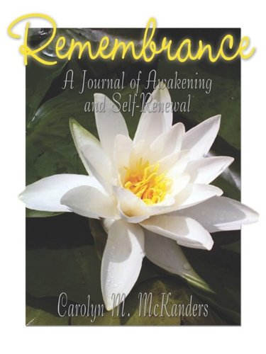 Remembrance  Journal of Awakening and Self-Renewal [Paperback]
