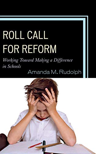 Roll Call for Reform Working Toward Making a Difference in Schools [Hardcover]