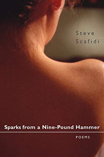 Sparks From A Nine-Pound Hammer Poems (southern Messenger Poets) [Paperback]