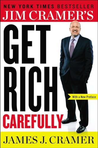 Jim Cramer's Get Rich Carefully [Paperback]