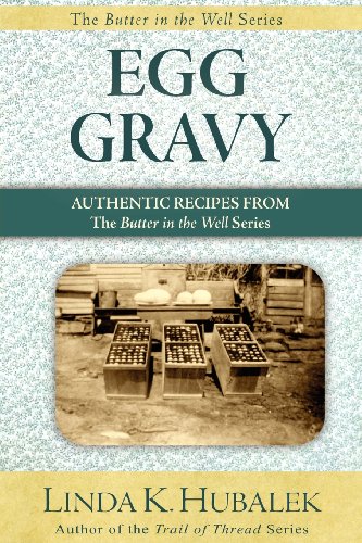 Egg Gravy  Authentic Recipes from the Butter in the Well Series [REP]