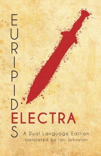 Euripides' Electra A Dual Language Edition [Paperback]