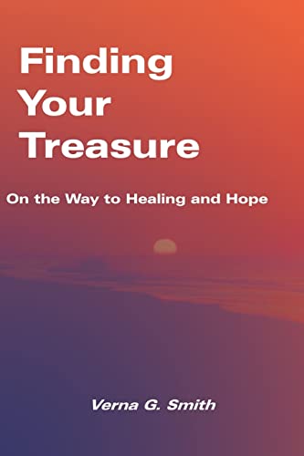Finding Your Treasure On The Way To Healing And Hope [Paperback]