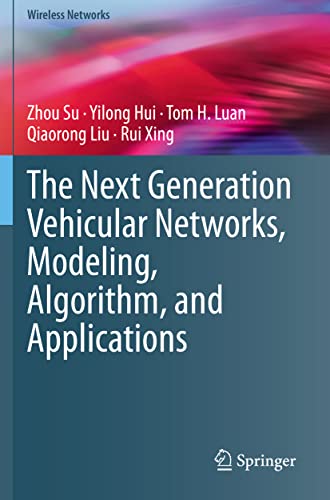 The Next Generation Vehicular Networks, Modeling, Algorithm and Applications [Paperback]