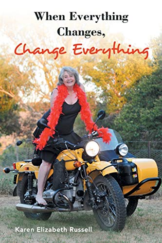 When Everything Changes, Change Everything [Paperback]