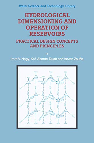 Hydrological Dimensioning and Operation of Reservoirs Practical Design Concepts [Paperback]