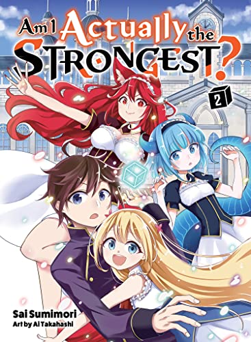 Am I Actually the Strongest 2 (light novel) [Paperback]
