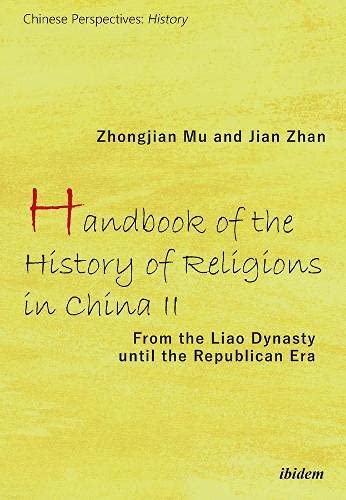 Handbook of the History of Religions in China II From the Liao Dynasty Until th [Paperback]