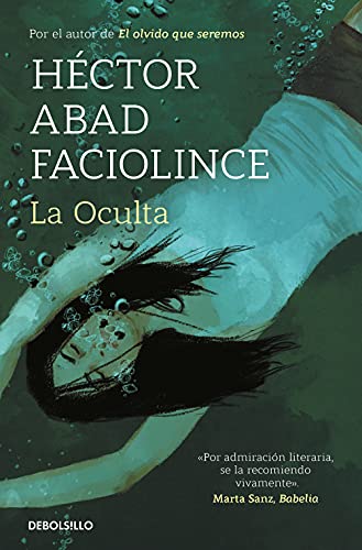La Oculta / The Hideaway [Paperback]
