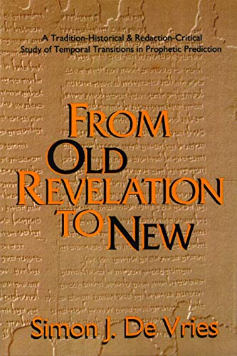 From Old Revelation To New A Tradition-Historical And Redaction-Critical Study  [Paperback]