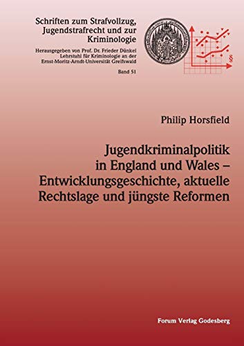 Jugendkriminalpolitik In England Und Wales - Entwicklungsgeschichte, Aktuelle Re [Paperback]