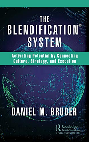 The Blendification System Activating Potential by Connecting Culture, Strategy, [Hardcover]
