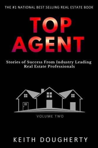 Top Agent Stories Of Success From Industry Leading Real Estate Professionals (v [Paperback]