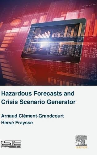 Hazardous Forecasts and Crisis Scenario Generator [Hardcover]