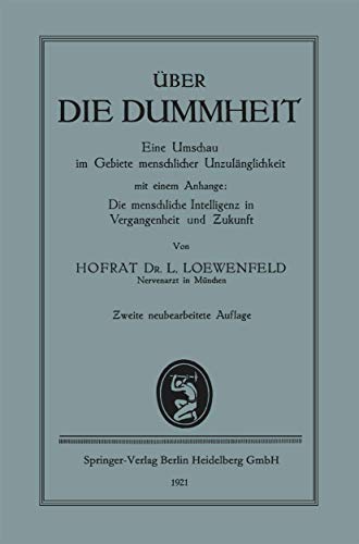ber die Dummheit Eine Umschau im Gebiete menschlicher Unzulnglichkeit [Paperback]