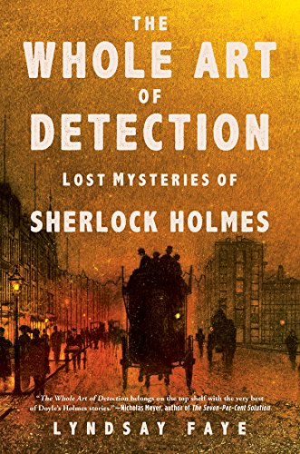 The Whole Art Of Detection Lost Mysteries Of Sherlock Holmes [Paperback]