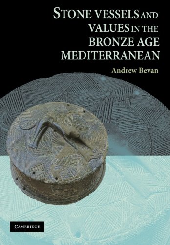 Stone Vessels and Values in the Bronze Age Mediterranean [Paperback]
