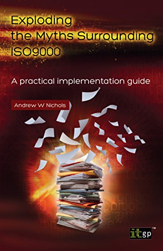 Exploding The Myths Surrounding ISO 9000 A Practical Implementation Guide [Paperback]