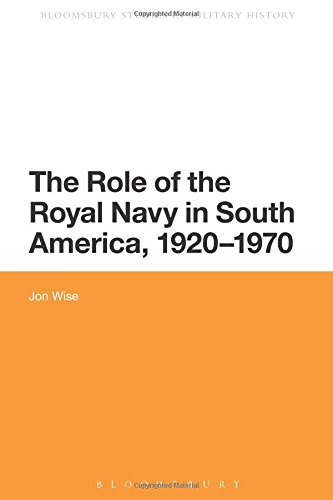 The Role of the Royal Navy in South America, 1920-1970 [Paperback]
