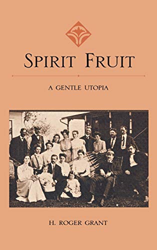 Spirit Fruit A Gentle Utopia [Hardcover]