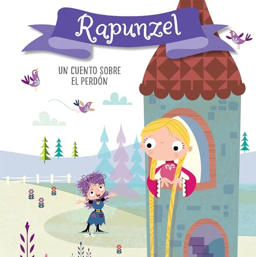 Rapunzel. Un cuento sobre el perdn / Rapunzel. A story about forgiveness Libro [Board book]