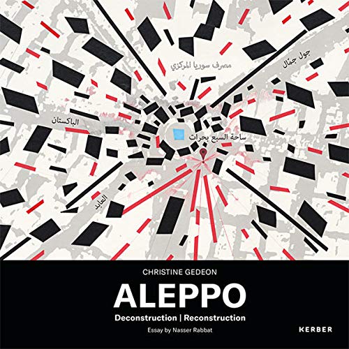 Christine Gedeon Aleppo Deconstruction | Reconstruction [Hardcover]