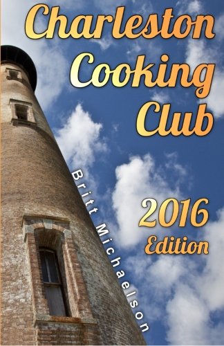 Charleston Cooking Club - 2016 Edition [Paperback]