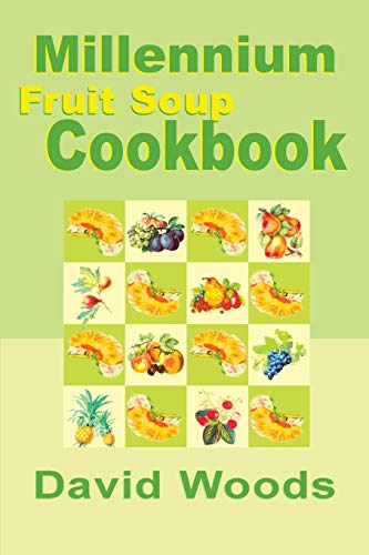 Millennium Fruit Soup Cookbook [Paperback]