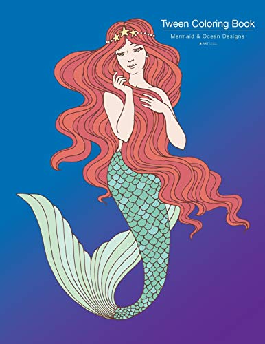 Tween Coloring Book Mermaid & Ocean Designs [Paperback]