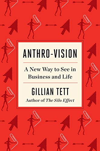 Anthro-Vision A New Way to See in Business and Life [Hardcover]